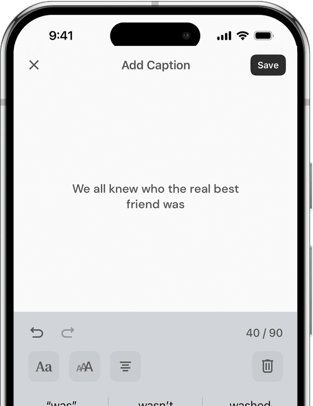 A phone screen showing a text box with the message "We all knew who the real best friend was" and editing options below.