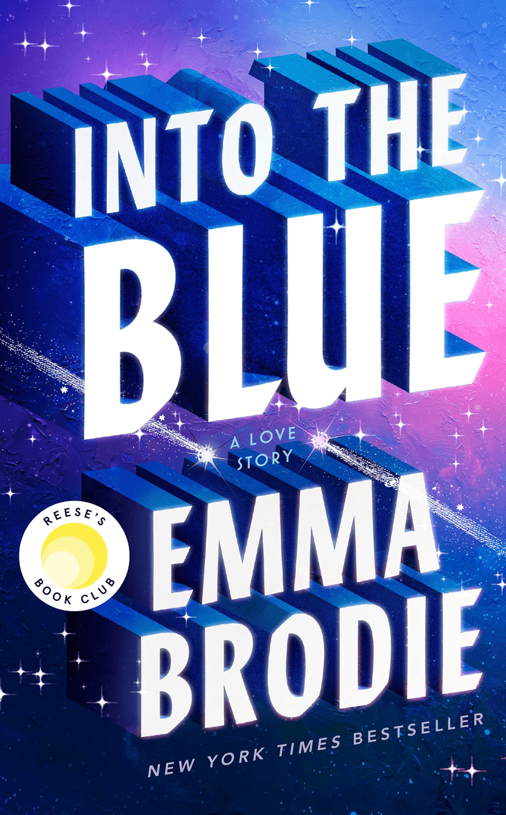 Cover of "Into the Blue" by Emma Brodie, featuring bold, blue 3D text against a starry background; marked as a Reese's Book Club pick.