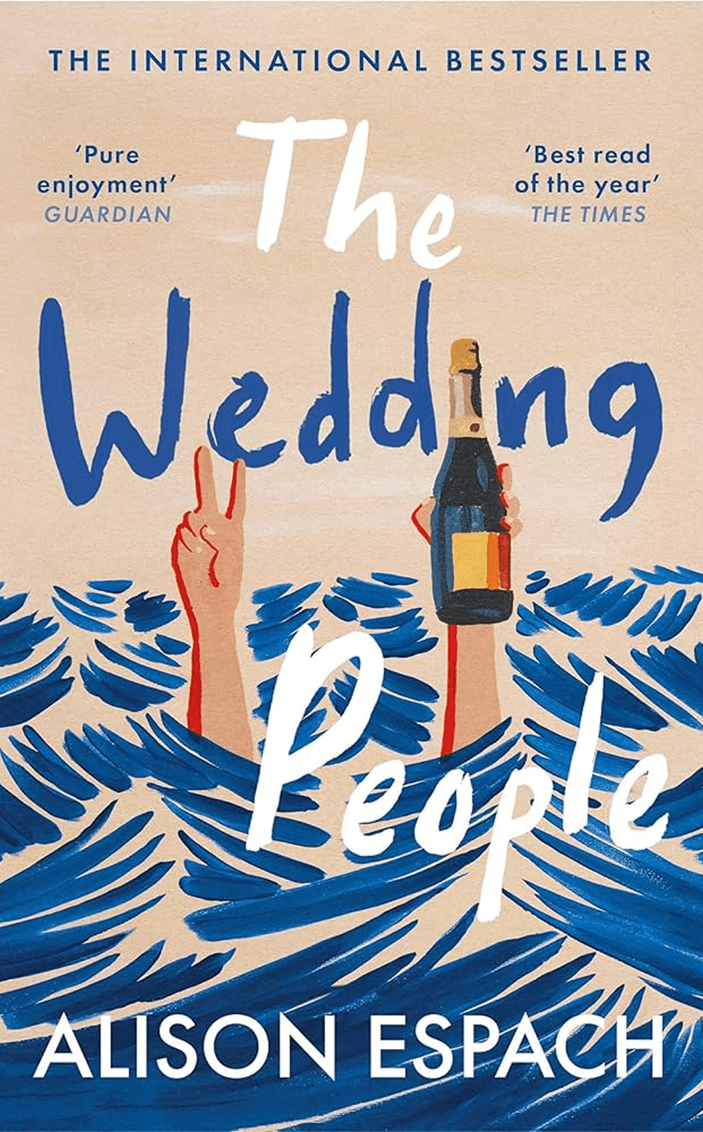 Book cover of "The Wedding People" by Alison Espach featuring hands holding a champagne bottle above ocean waves.