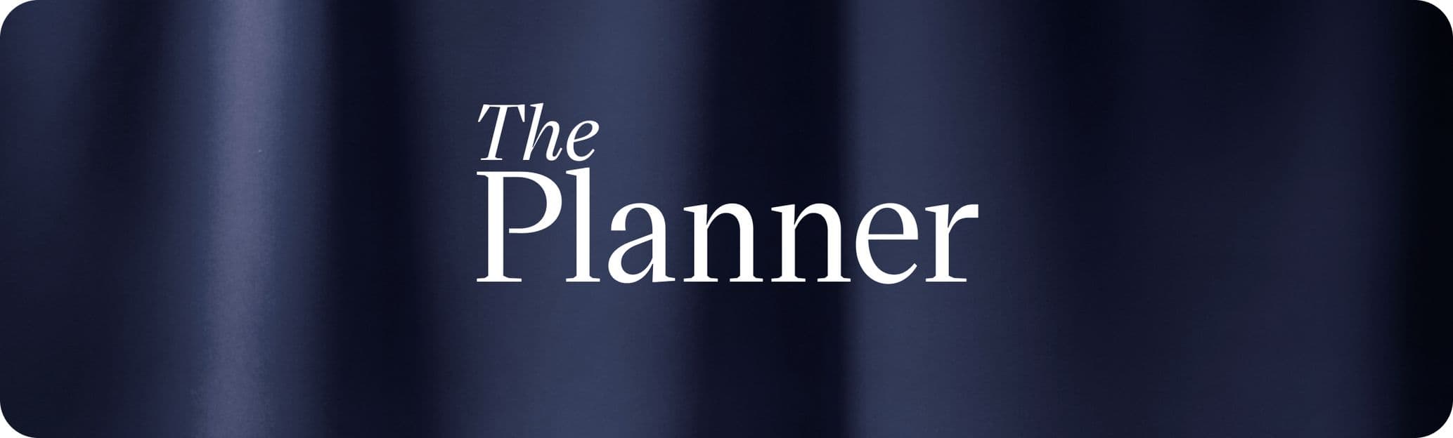 Dark blue background with white text reading "The Planner" in an elegant font.